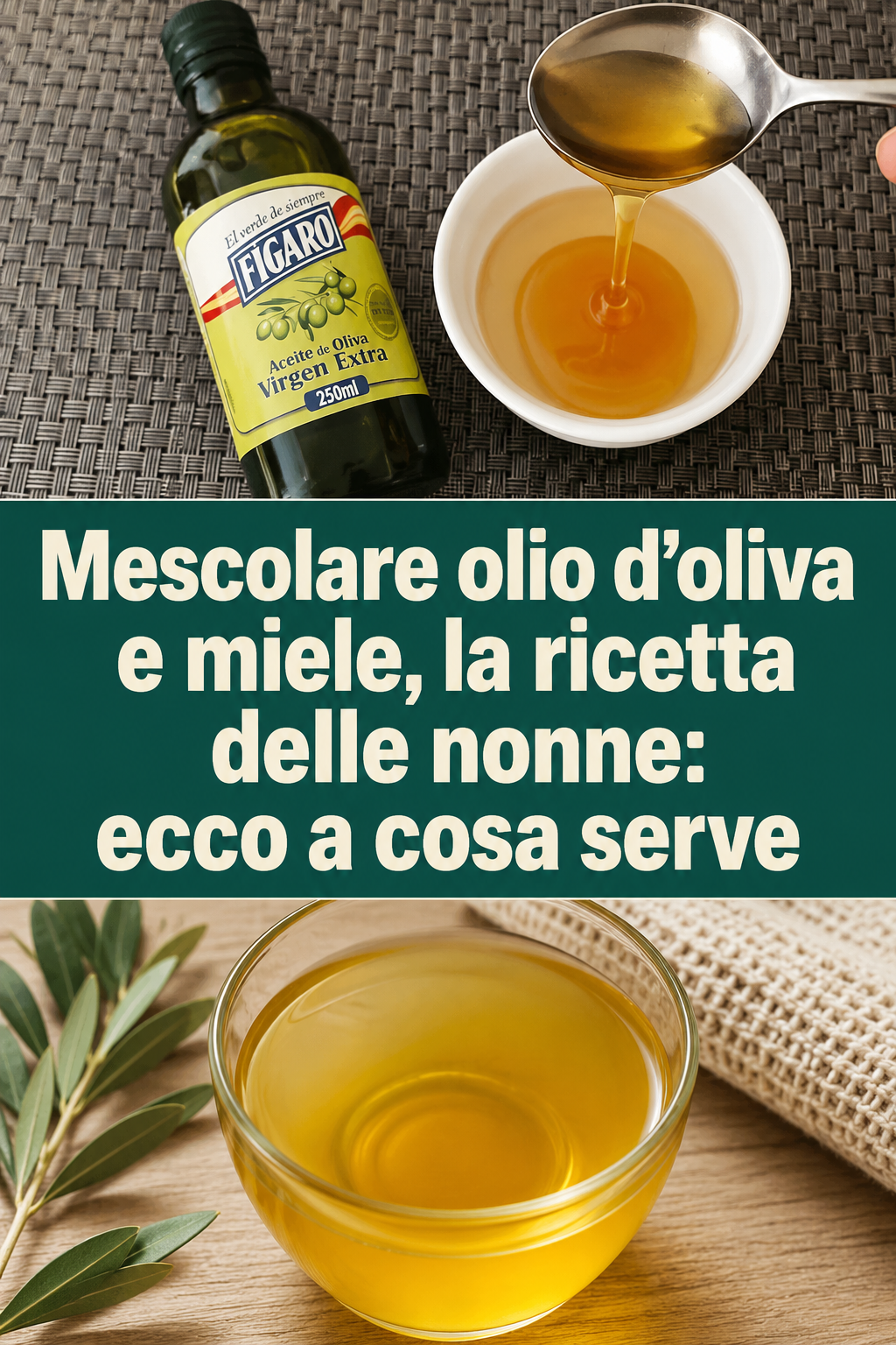 Mescolare olio d’oliva e miele, la ricetta delle nonne: ecco a cosa serve