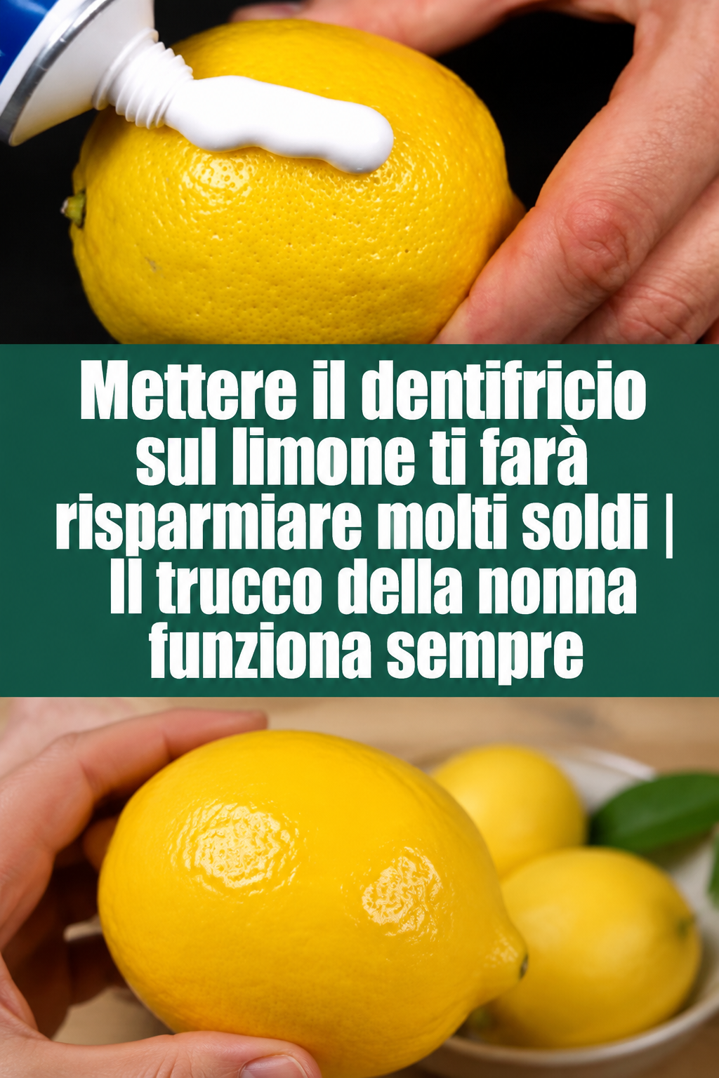 Mettere il dentifricio sul limone ti farà risparmiare molti soldi | Il trucco della nonna funziona sempre