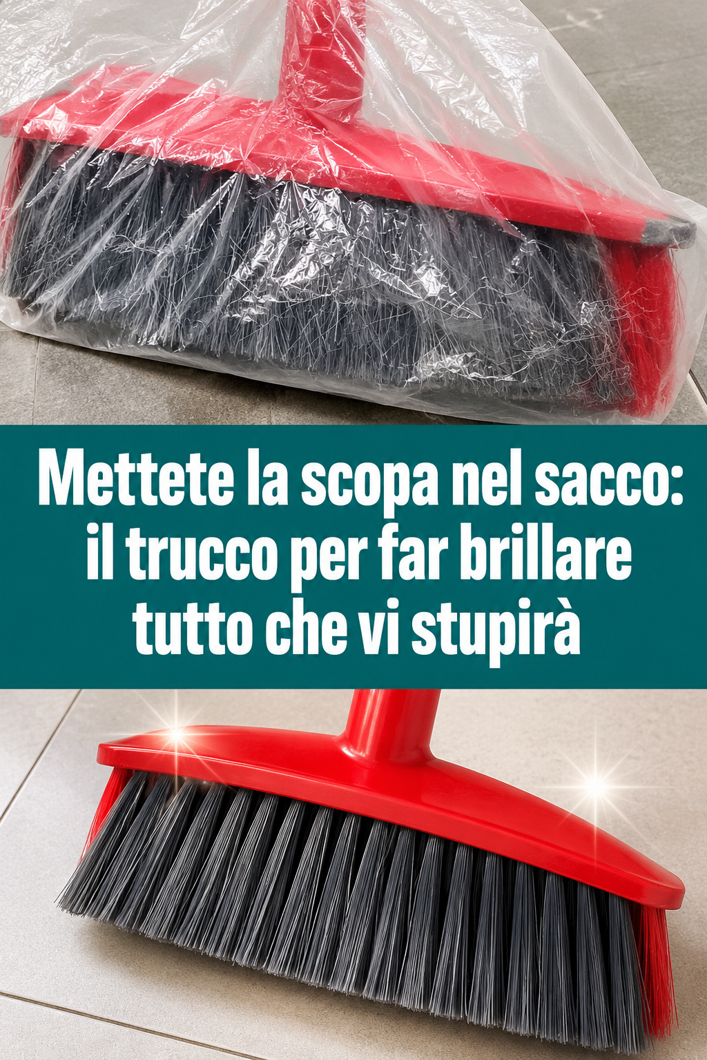 Mettete la scopa nel sacco: il trucco per far brillare tutto che vi stupirà