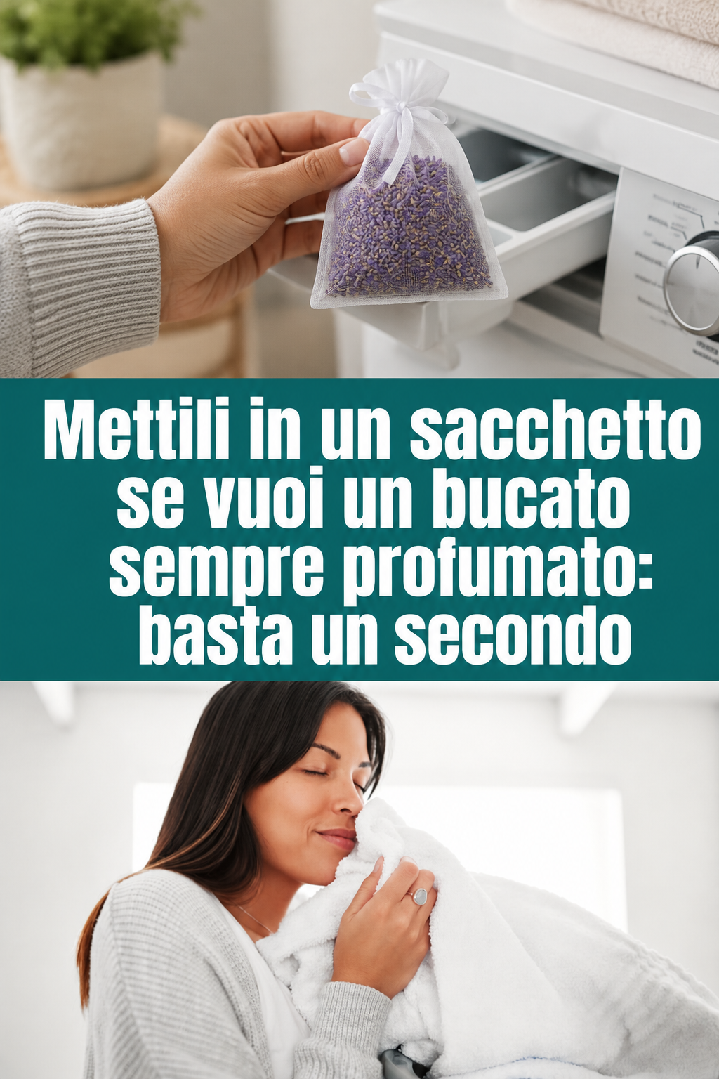 Mettili in un sacchetto se vuoi un bucato sempre profumato: basta un secondo