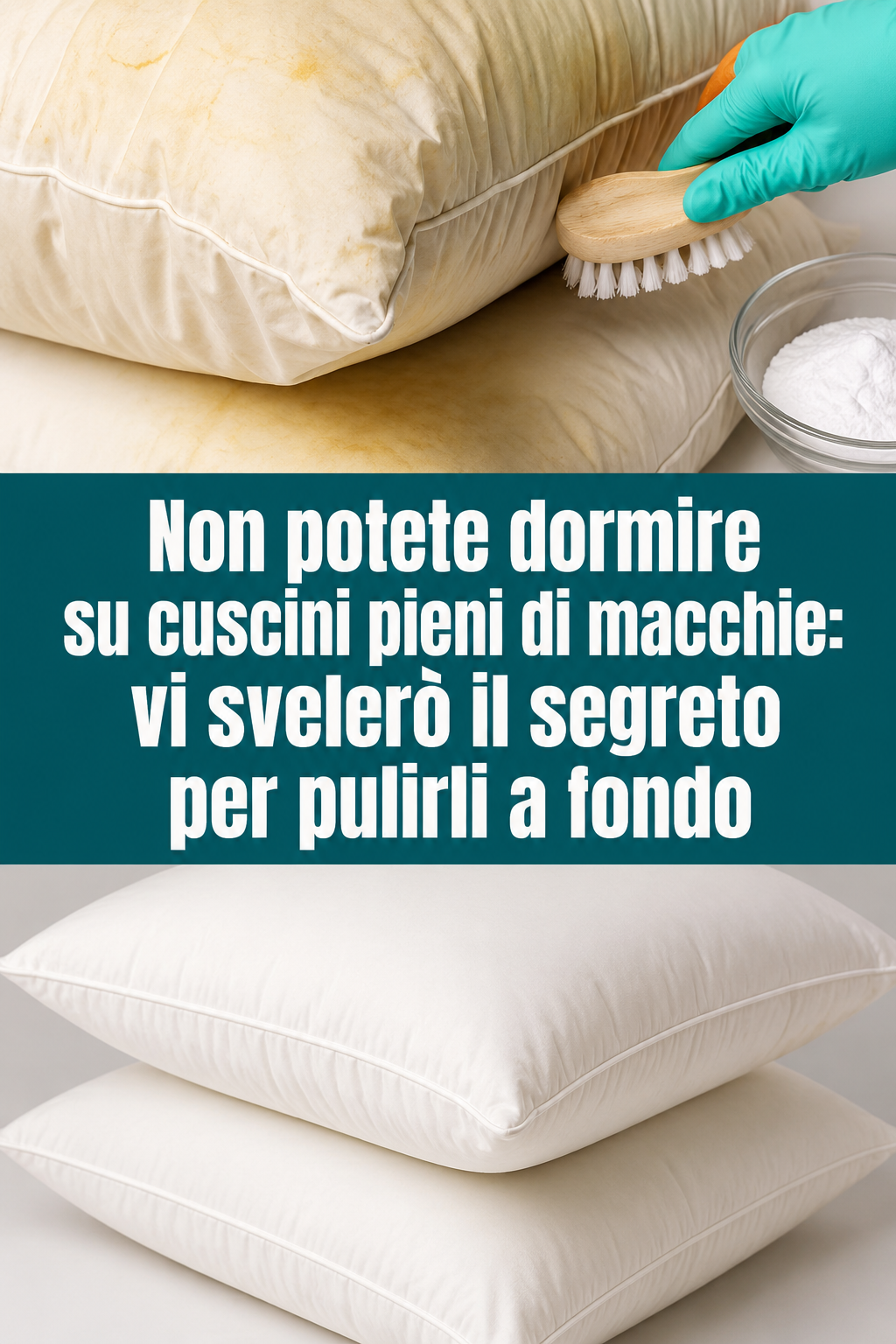 Non potete dormire su cuscini pieni di macchie: vi svelerò il segreto per pulirli a fondo