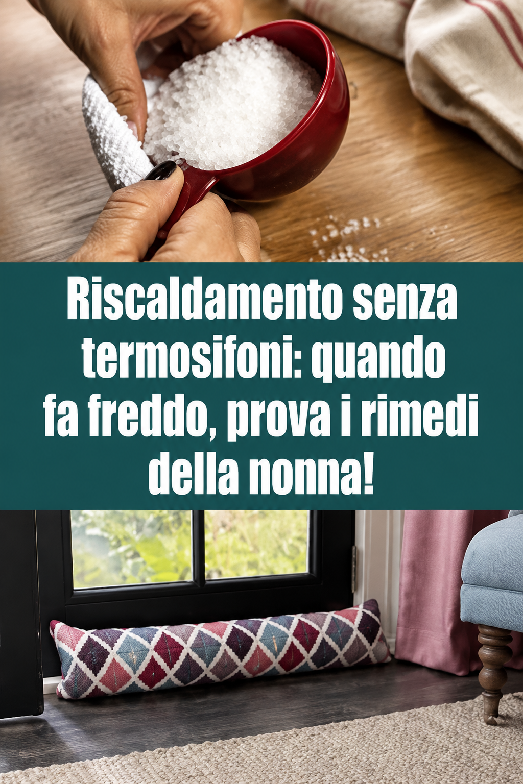 Riscaldamento senza termosifoni: quando fa freddo, prova i rimedi della nonna!
