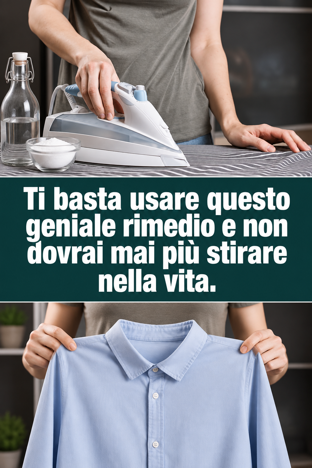 Ti basta usare questo geniale rimedio e non dovrai mai più stirare nella vita.