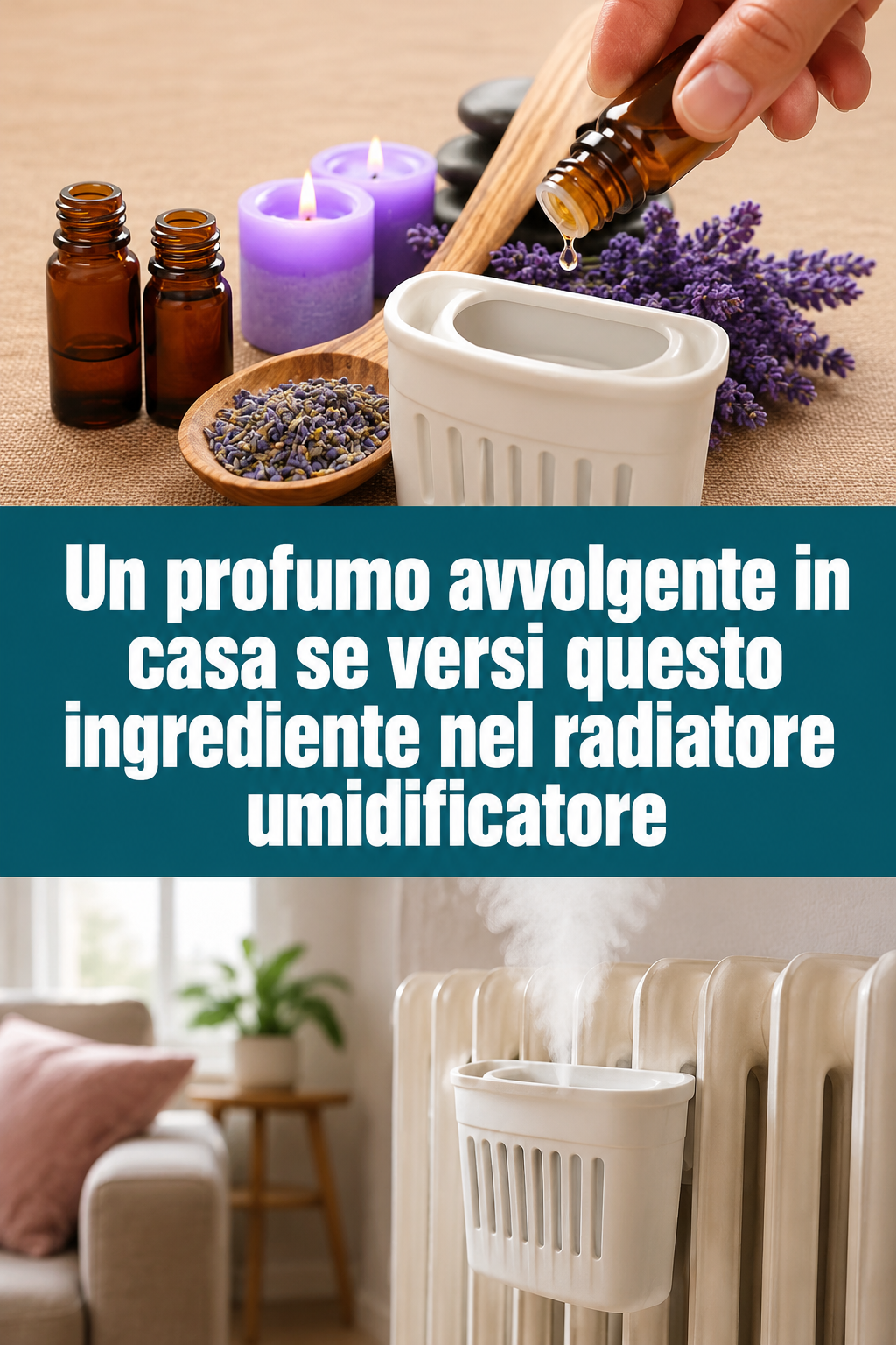Un profumo avvolgente in casa se versi questo ingrediente nel radiatore umidificatore