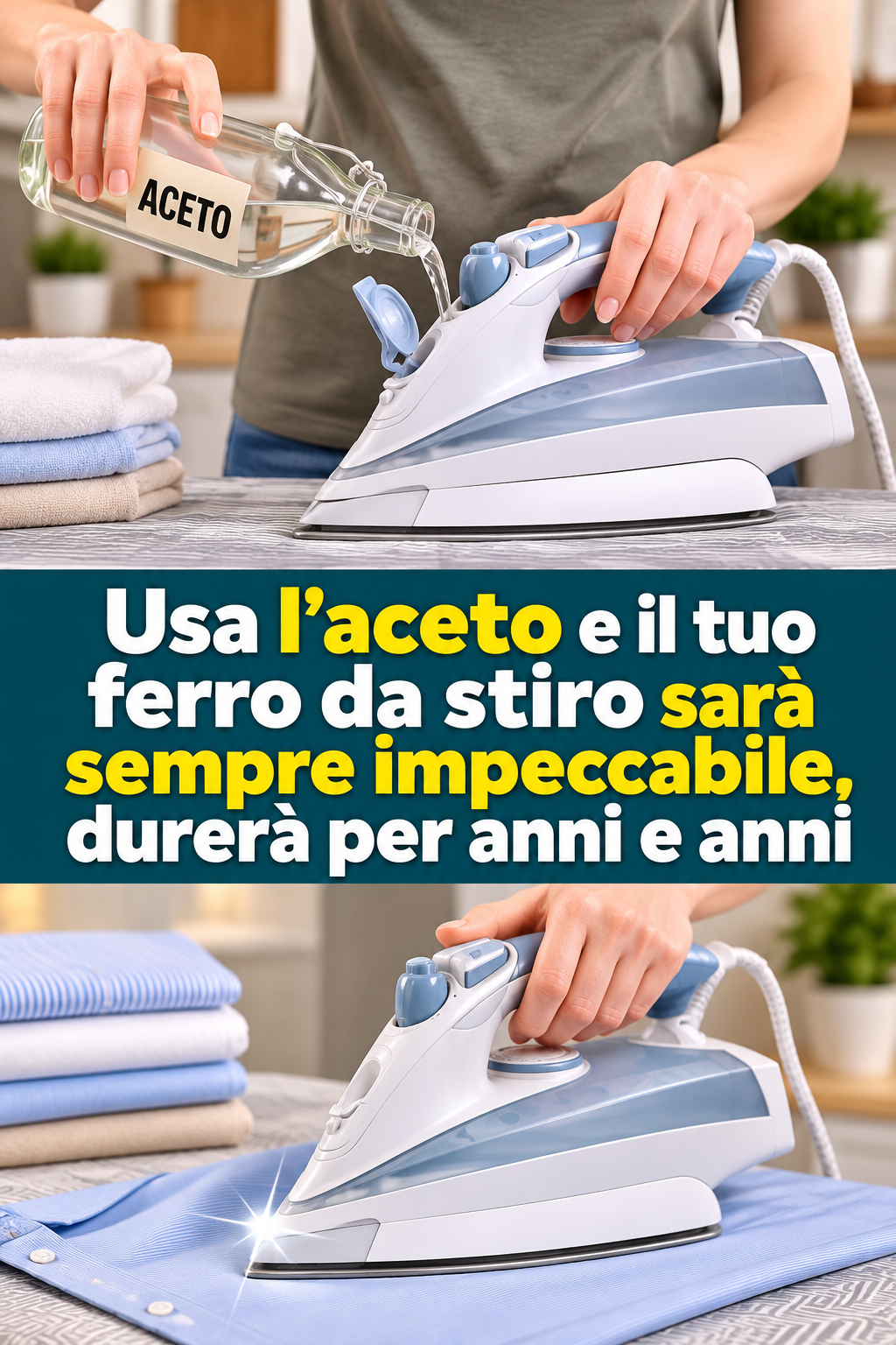 Usa l’aceto e il tuo ferro da stiro sarà sempre impeccabile, durerà per anni e anni
