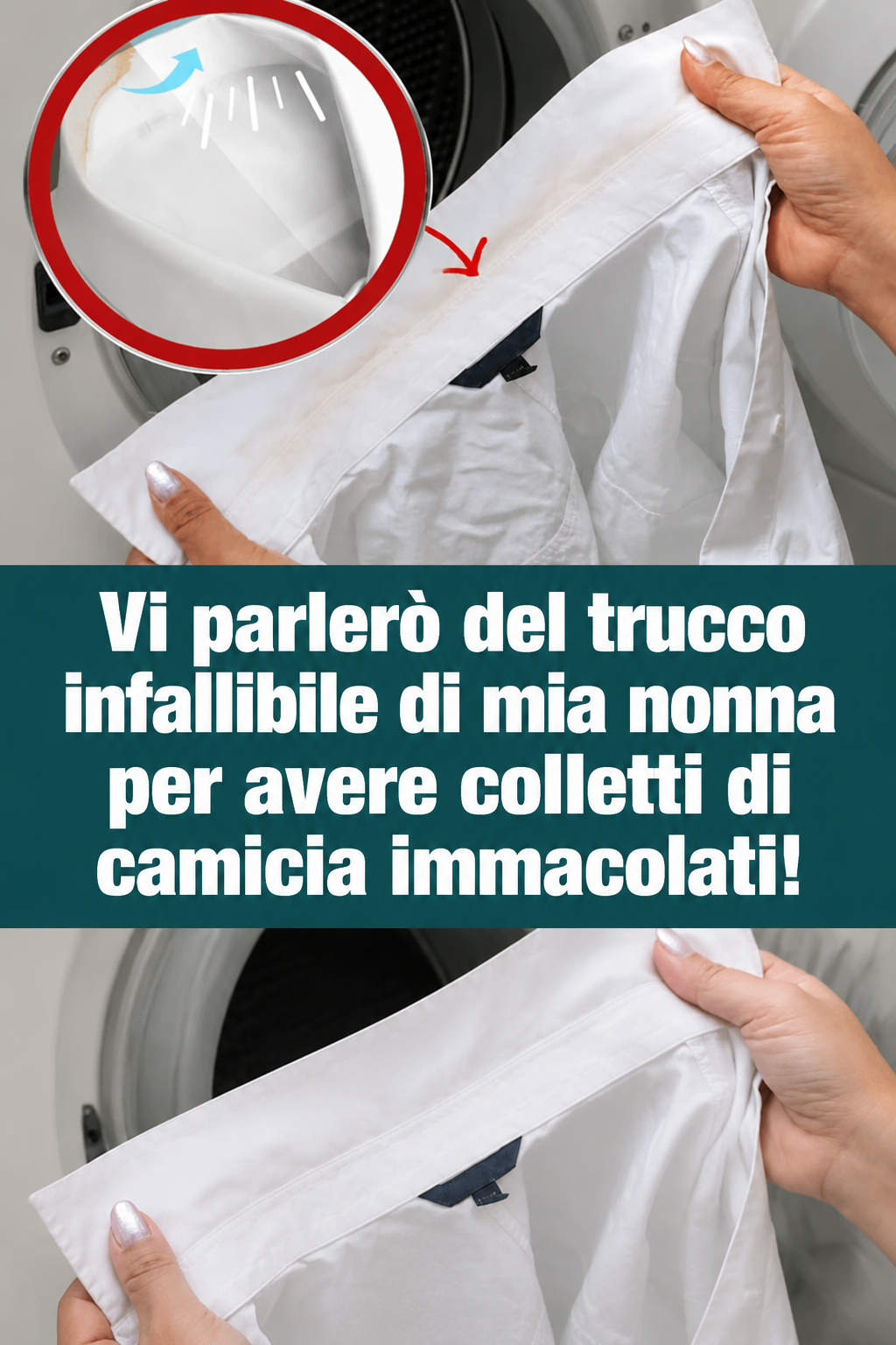Vi parlerò del trucco infallibile di mia nonna per avere colletti di camicia immacolati!