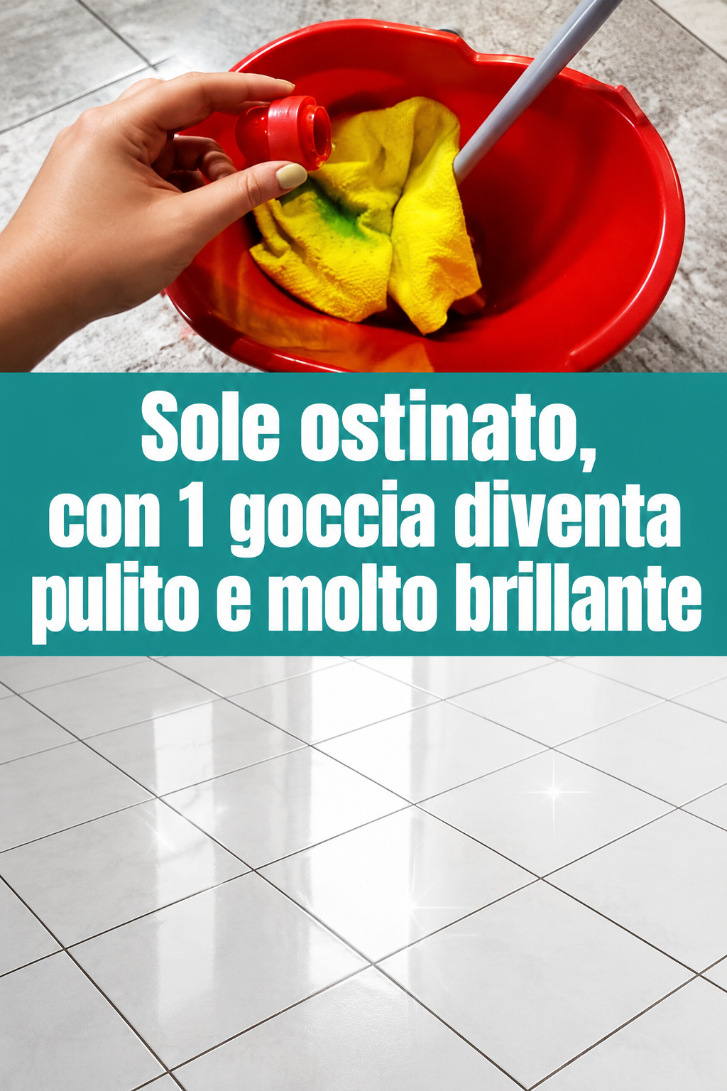 Sole ostinato, con 1 goccia diventa pulito e molto brillante