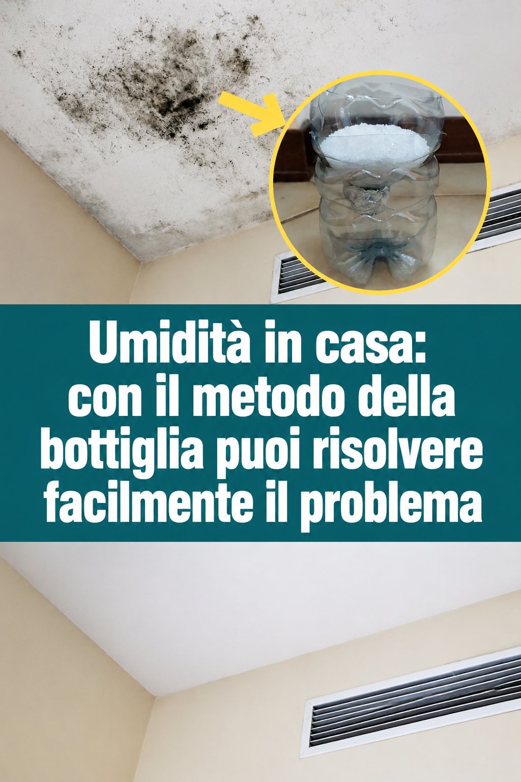 Umidità in casa: con il metodo della bottiglia puoi risolvere facilmente il problema