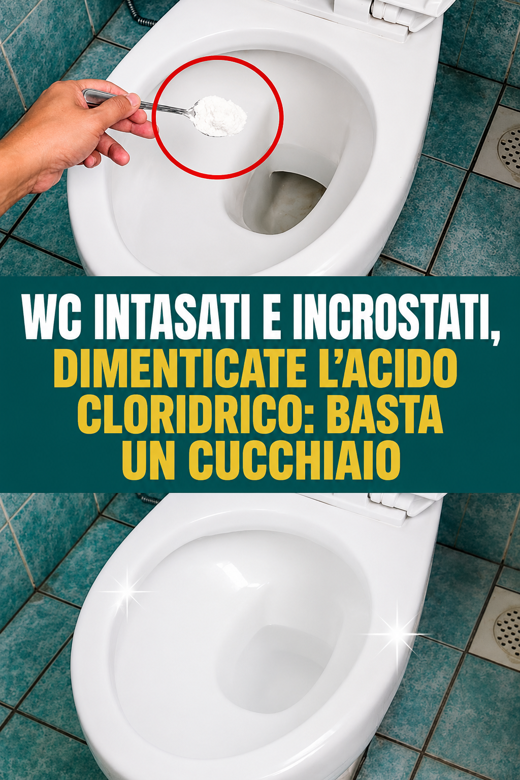 WC intasati e incrostati, dimenticate l’acido cloridrico: basta un cucchiaio